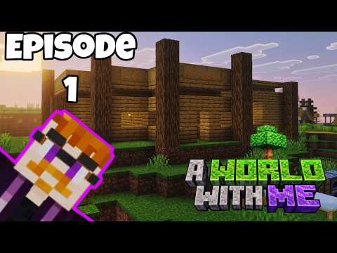 GAME START!  A World With Me - Episode 1