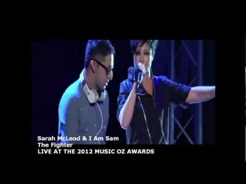 Sarah McLeod & I Am Sam - The Fighter (LIVE AT THE 2012 MUSIC OZ AWARDS)