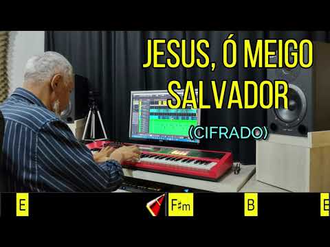 JESUS, Ó MEIGO SALVADOR - 229. HARPA CRISTÃ- (CIFRADO) - Carlos josé