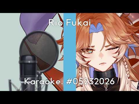 【Karaoke 歌枠】Saturday night radio!【RioFukai｜深海璃零】