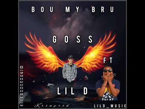 GOSS X LIL D - BOU_MY_BRU.