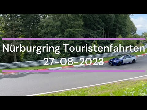 Nürburgring Touristenfahrten 2023 compilation 27-08-2023