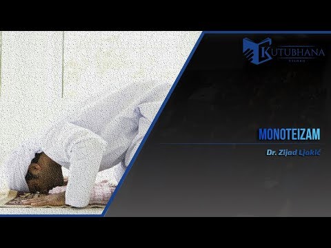 MONOTEIZAM - dr. Zijad Ljakić