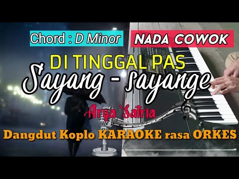 DI TINGGAL PAS SAYANG SAYANGE - Arya Satria Versi Dangdut Koplo KARAOKE rasa ORKES Yamaha PSR S970