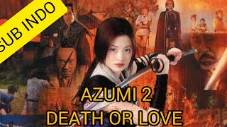 Download lagu [SUB INDO] FILM SAMURAI SUB INDO || AZUMI 2 2005 SUB INDO mp3
