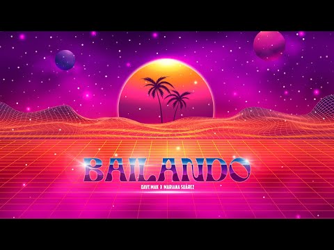 Dave Mak x Mariana Suárez - Bailando (Official Visualizer)