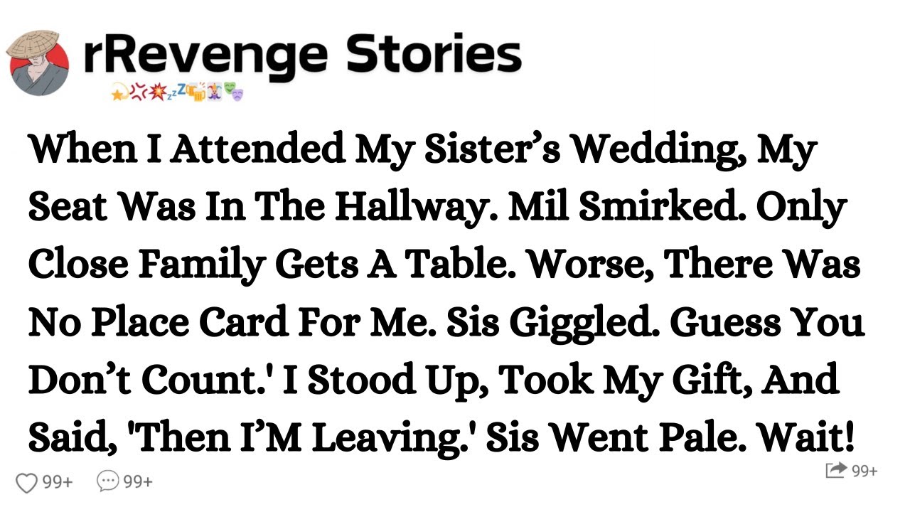 My Own Sister Sat Me In The Hallway At Her Wedding So I Took My Gift And Walked Out.