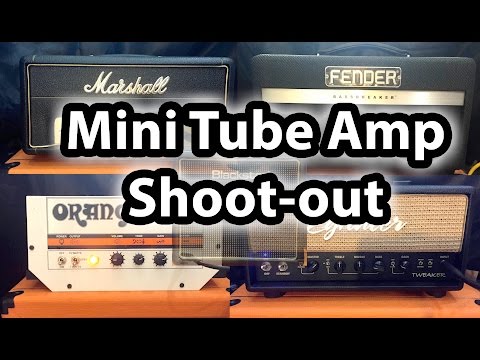 Mini Tube Amp Shootout: Marshall Orange Fender Blackstar Egnater Video