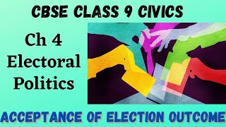 Acceptance of Election outcome | CBSE Class 9 Civics Ch 4 Electoral Politics | ASKNSTUDY