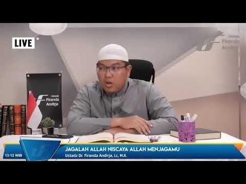 Kajian  Hadist Arbain An Nawawi ke 19 "Jagalah Allah" , Ust DR Firanda Andirja, Lc, MA  (7-03-2021)
