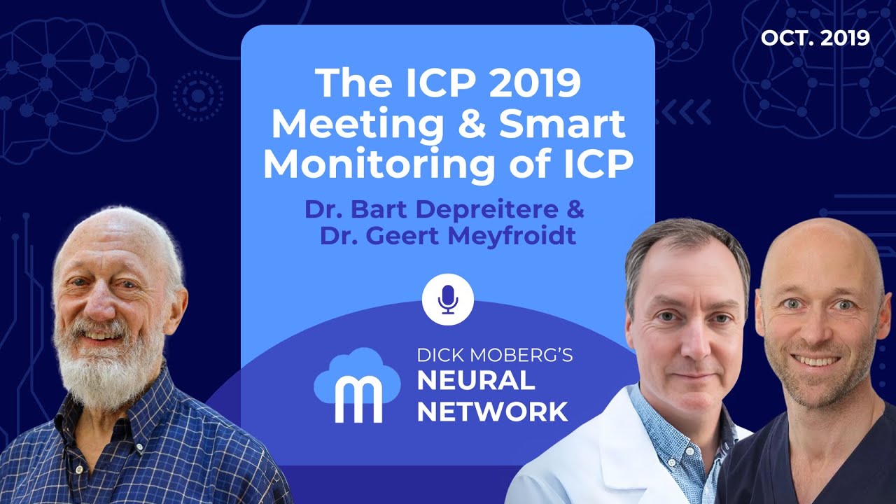 The ICP 2019 Meeting & Smart Monitoring of ICP with Dr. Bart Depreitere & Dr. Geert Meyfroidt