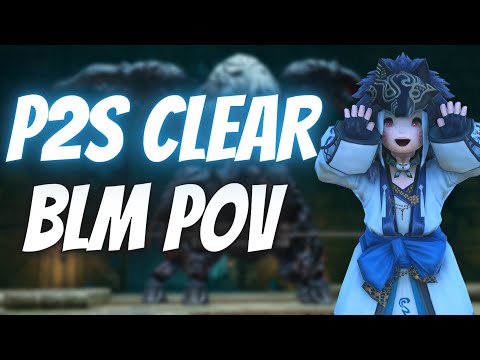 FFXIV - P2S BLM Clear PoV