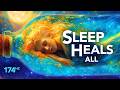 174 Hz It’s OK to Let Go, Deep Sleep, Healing Music