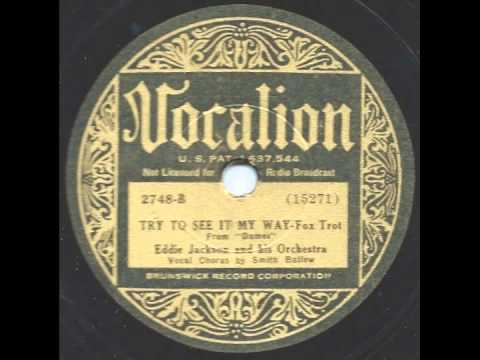 Try To See It My Way - Eddie Jackson and his Orchestra