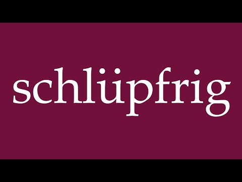 How to Pronounce ''schlüpfrig'' (slippery) Correctly in German