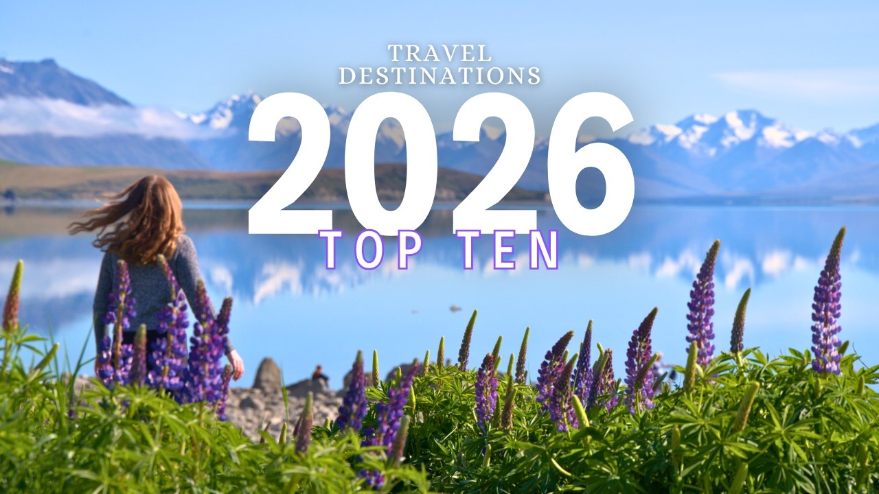 10 Best Places To Travel in 2026 (Hidden Gems + Travel Tips)