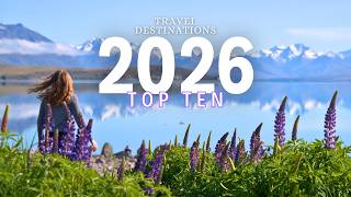 10 Best Places to Travel in 2026 | Hidden Gems & Smart Travel Tips