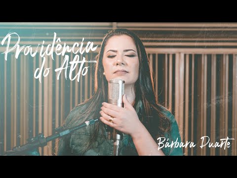 Bárbara Duarte I Providência do Alto (Clipe Oficial)