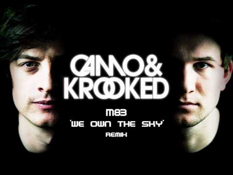 M83 - We Own The Sky (Camo & Krooked Bootleg Remix)