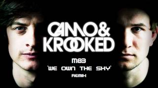 M83 - We Own The Sky (Camo & Krooked Bootleg Remix)