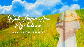 Download lagu Duh angin anu ngahiliwir [Curhatan santriwati] | Sya'iran Sunda mp3
