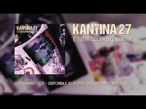 Kantina 27 - È tutta colpa del barista (Lyric video)