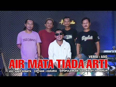 AIR MATA TIADA ARTI _ VOC. ASEP SONATA_CIPT. ZAKARIA