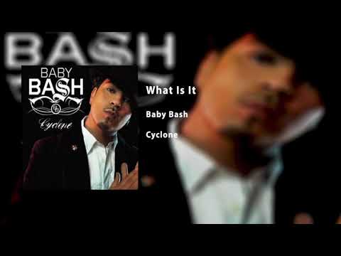What is It - Baby Bash