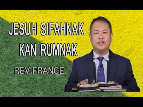 Rev.France || Jesuh Sifahnak Cu Kan Rumnak