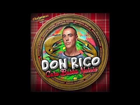 Don Rico - Caro Babbo Natale (Christmas Time Riddim - Adriatic Sound Productions)