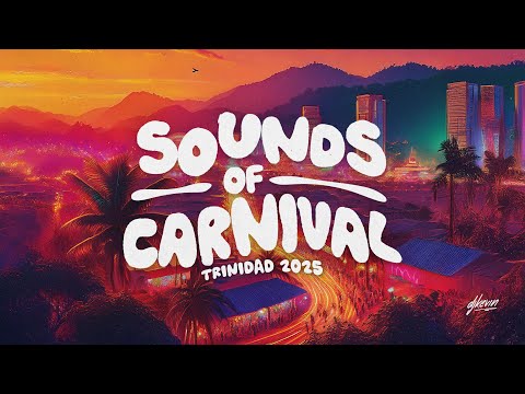 SOUNDS OF CARNIVAL (TRINIDAD 2025) by DJ KEVIN