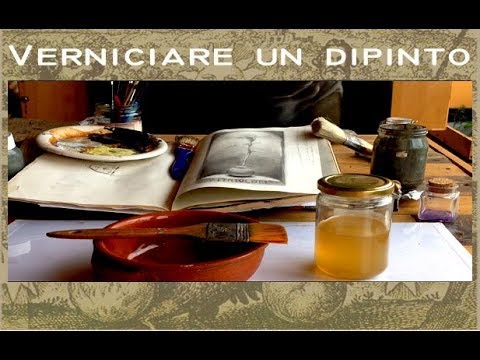 Come verniciare un dipinto - Appunti sulla dammar