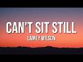 Lainey Wilson - Can't Sit Still (Lyrics)