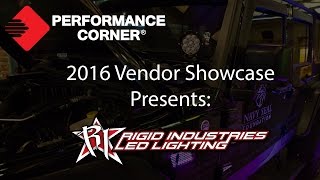 2016 Performance Corner™ Vendor Showcase presents: RIGID Industries