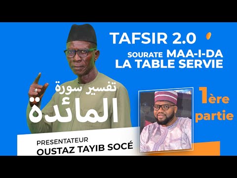 TAFSIR 2.0 - DU 23-09-2022 -  Sourate 5 (Al-Maida) Verset 1 et 5  AVEC TAYIB SOCE & imam BIRAM POUYE