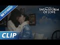 Sweet And Passionate Kiss Amidst A Snowstorm Of Love EP 19 Clip