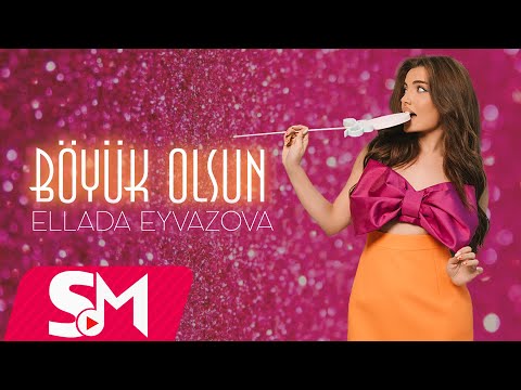 Ellada Eyvazova - Böyük Olsun 2024 (Official Video Music 4K)