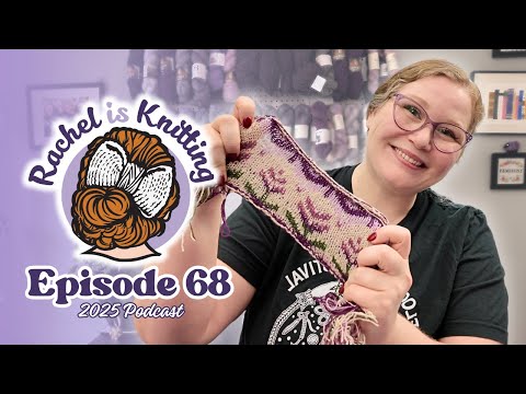 I'm back to colorwork knitting!!! Finally swatched for my Iris Sweater! - Episode 68 - 2025 Podcast
