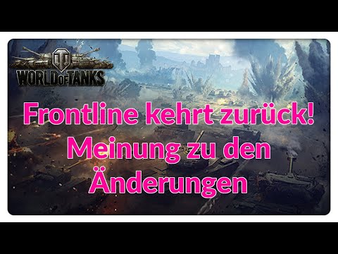 Frontline kehrt zurück! Meinung zu den Änderungen [World of Tanks - Deutsch - Reaktion]