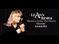 Bridge Over Troubled Water - LeAnn Rimes (Minus One/Karaoke) with Lyrics