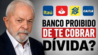NOVA LEI DAS DÍVIDAS BANCÁRIAS: Bancos foram proibidos de cobrar dívidas?