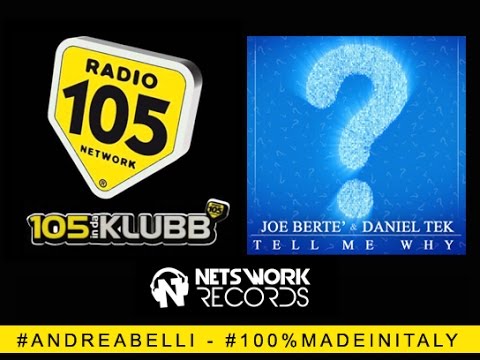"Tell Me Why" On RADIO 105 - Joe Bertè & Daniel Tek