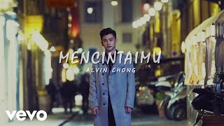 Download lagu Alvin Chong - Mencintaimu (Lyric Video) mp3