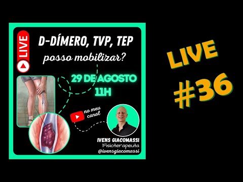 TVP, TEP e D-Dímero: Posso Mobilizar? #36 - LIVE | Ivens Giacomassi