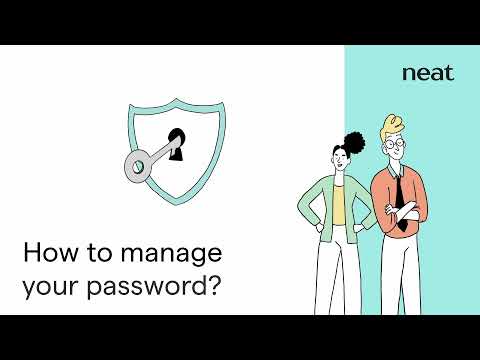 Neat Tips 9 — How to manage your password?