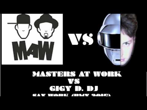 MASTERS AT WORK VS. GIGY D. DJ - SAX WORK 2015 (SHORT RMX)