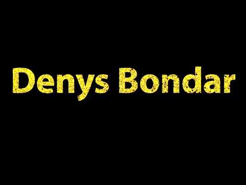 How To Pronounce Denys Bondar