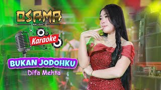Download lagu KARAOKE BUKAN JODOHKU - OSAMA MUSIK - ANIJAYA AUDIO LIVE - NOVAL PRODUCTION mp3