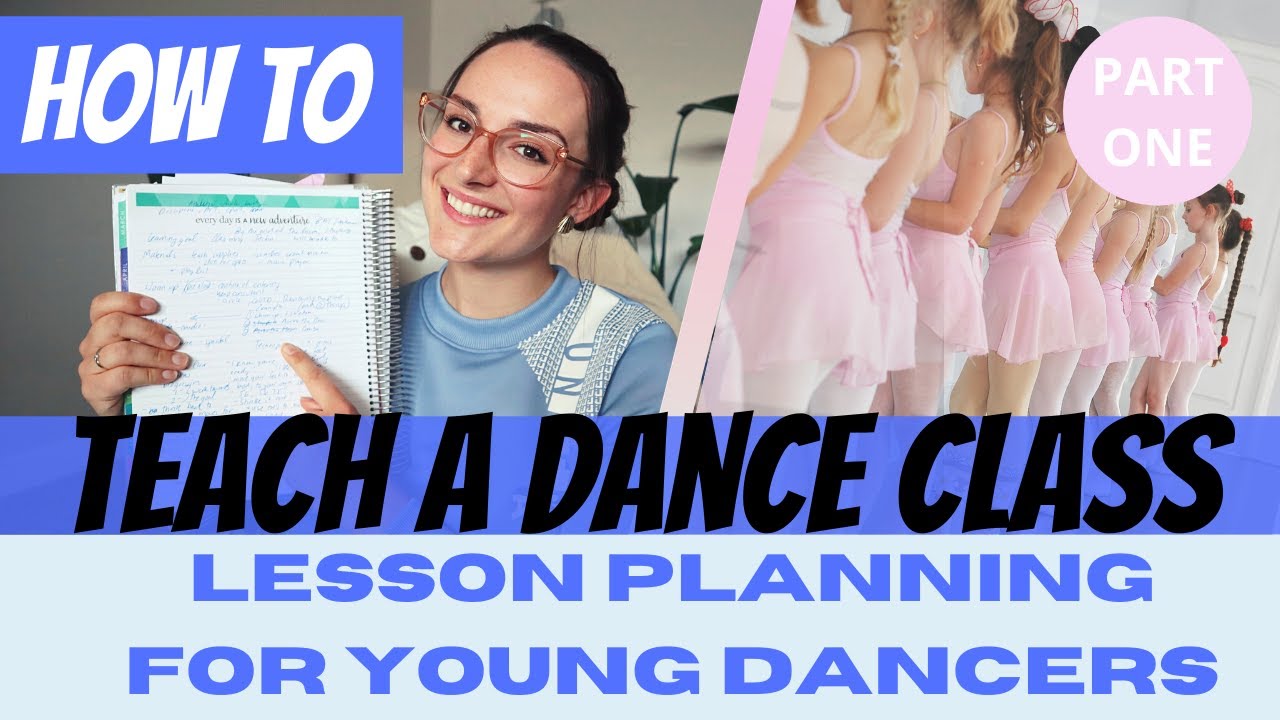 HOW TO TEACH DANCE pt. 1 | class management, lesson planning, strategies and more!