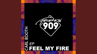 Carl Booth - Feel My Fire (Original Mix) video